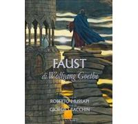 Il Faust di Wolfgang Goethe. Ediz. illustrata