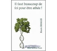 Il faut beaucoup de foi pour être athée [Ed The word]