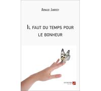 Il faut du temps pour le bonheur