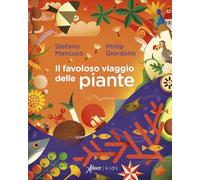 Il Favoloso Viaggio Delle Piante - - 2024
