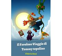 Il Favoloso Viaggio di Tommy topolino