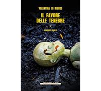 Libri Di Rienzo Valentina - Il Favore Delle Tenebre