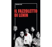 Libri CucÃ¨ Giovanna - Il Fazzoletto Di Lenin