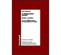 Il federalismo fiscale. Teoria e pratica
