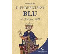 Il Federiciano 2024. Libro blu