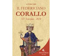 Il Federiciano 2024. Libro corallo - 2024 - Aletti (Orizzonti)