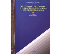 Il Fedone di Platone e il problema dell'anima nel pensiero greco