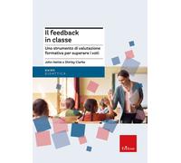 Il feedback in classe. Oltre la cultura del voto - 2025 - Erickso
