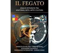 Il fegato. Analisi integrata tra anatomia, mito, arte e cultura