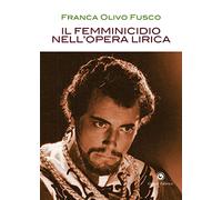 Il femminicidio nell'opera lirica