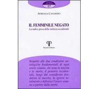 Il femminile negato. La radice greca della violenza occidentale