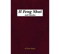 Il Feng Shui dall'Akasha. Antiche tecniche del Maestro Lord Sow