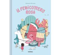 Il fenicottero rosa. Ediz. a colori
