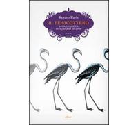Il fenicottero. Vita segreta di Ignazio Silone