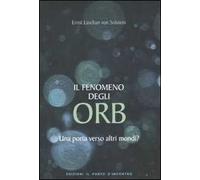 Il fenomeno degli ORB. Una porta verso altri mondi?