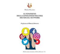 Il fenomeno della loneliness nell’era dei social network. Nuova ediz.