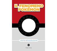 Il fenomeno Pokémon. Storia ed evoluzione