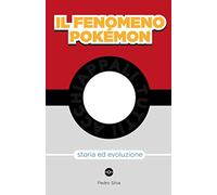 Il fenomeno Pokémon. Storia ed evoluzione