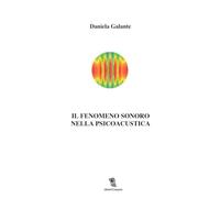 Il fenomeno sonoro nella psico acustica