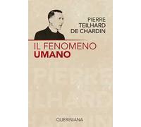 Libri Teilhard de Chardin Pierre - Il Fenomeno Umano
