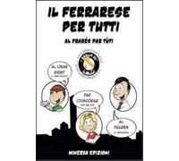 Il ferrarese per tutti-Al frarés par tùti