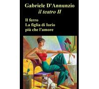 Il ferro - La figlia - Più che l'amore