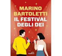 Il festival degli dei - Bartoletti Marino