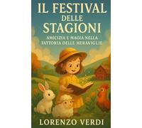 Il Festival delle Stagioni: Avventure magiche e amicizia in un mondo incantatato
