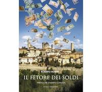 Il fetore dei soldi