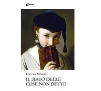 Il fiato delle cose non dette