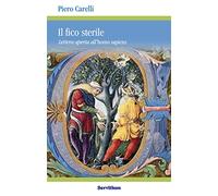 Il fico sterile. Lettera aperta all'homo sapiens