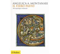 Il fiero pasto. Antropofagie medievali