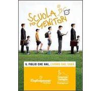 Il figlio che hai, l'uomo che sarà. Pubblicazione scuola per genitori 2013-2014