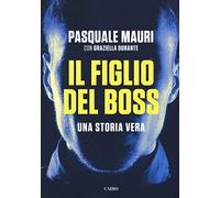 Il figlio del boss. Una storia vera