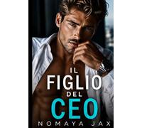 Il figlio del CEO: Una storia d'amore in ufficio con una gravidanza accidentale