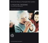 Il figlio del desiderio. Le nuove frontiere dell'adozione