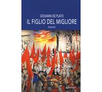 Il figlio del migliore - De Plato Giovanni