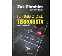 Il figlio del terrorista. Storia di una scelta