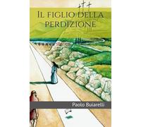 Il figlio della perdizione: romanzo storico
