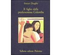 Il figlio della professoressa Colomba