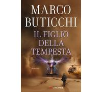 IL FIGLIO DELLA TEMPESTA - BUTICCHI MARCO - Longanesi