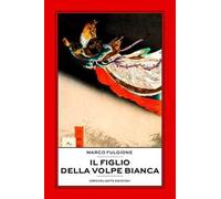 Il figlio della volpe bianca