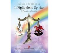 Il Figlio dello Spirito. Il prescelto e la profezia