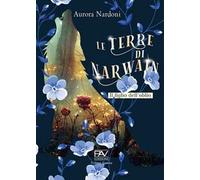 Il figlio dell'Oblio. Le terre di Narwain