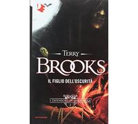 Il figlio dell'oscurità. I difensori di Shannara. Vol. 2