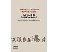 Il figlio di Brancaleone. Ediz. illustrata