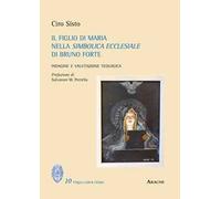 Il figlio di Maria nella simbolica ecclesiale di Bruno Forte. Indagine e valutazione teologica