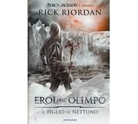 Il figlio di Nettuno. Eroi dell'Olimpo. Vol. 2 - Riordan Rick
