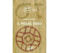 Il Figlio, Gesù [Paperback] [Mar 20, 2025] Monti, Ludwig