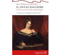 Il figlio maggiore e altri racconti inediti sulla famiglia